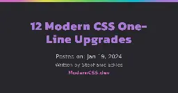 12 Modern CSS One-Line Upgrades | Modern CSS Solutions