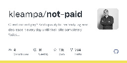 GitHub - kleampa/not-paid: Client did not pay? Add opacity to the body tag and decrease it every day until their site completely fades away