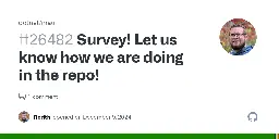 Survey! Let us know how we are doing in the repo! · Issue #26482 · dotnet/maui