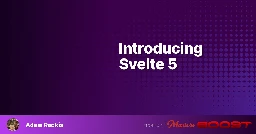 Introducing Svelte 5 – Frontend Masters Boost