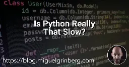 Is Python Really That Slow?