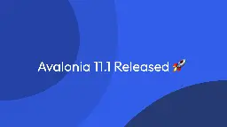 Avalonia 11.1: A Quantum Leap in Cross-Platform UI Development