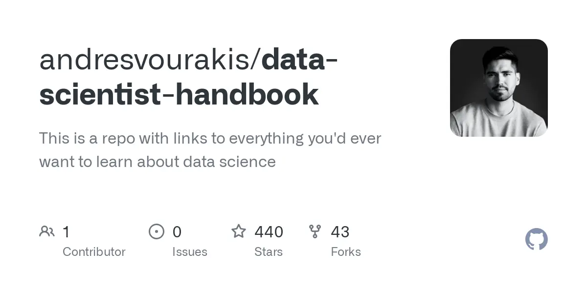 GitHub - andresvourakis/data-scientist-handbook: This is a repo with links to everything you'd ever want to learn about data science