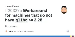 Workaround for machines that do not have `glibc` >= 2.28 · Issue #203375 · microsoft/vscode
