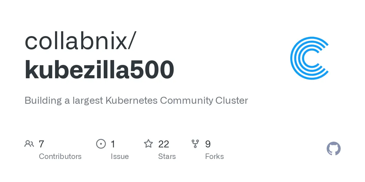 GitHub - collabnix/kubezilla500: Building a largest Kubernetes Community Cluster