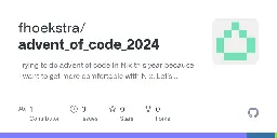 GitHub - fhoekstra/advent_of_code_2024: Trying to do advent of code in Nix this year because I want to get more comfortable with Nix. Let's see how far I get!