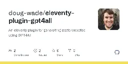 GitHub - doug-wade/eleventy-plugin-gpt4all: An eleventy plugin for generating static websites using GPT4All