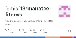 GitHub - femiaf13/manatee-fitness: Free and open source calorie counter and nutrition tracker