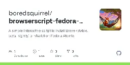 GitHub - boredsquirrel/browserscript-fedora-atomic: A simple interactive script to install Brave (stable, beta, nightly) or Vivaldi on Fedora Atomic