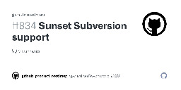 Sunset Subversion support · Issue #834 · github/roadmap