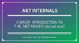 A Brief Introduction to the .NET Muxer (aka dotnet.exe) - Steve Gordon - Code with Steve