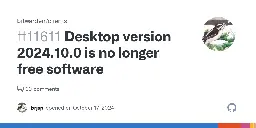 Desktop version 2024.10.0 is no longer free software · Issue #11611 · bitwarden/clients