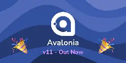 Welcome to the New Era of App Development: Introducing Avalonia v11