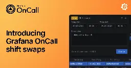 Introducing Grafana OnCall shift swaps: A simpler way to exchange on-call shifts with teammates  | Grafana Labs