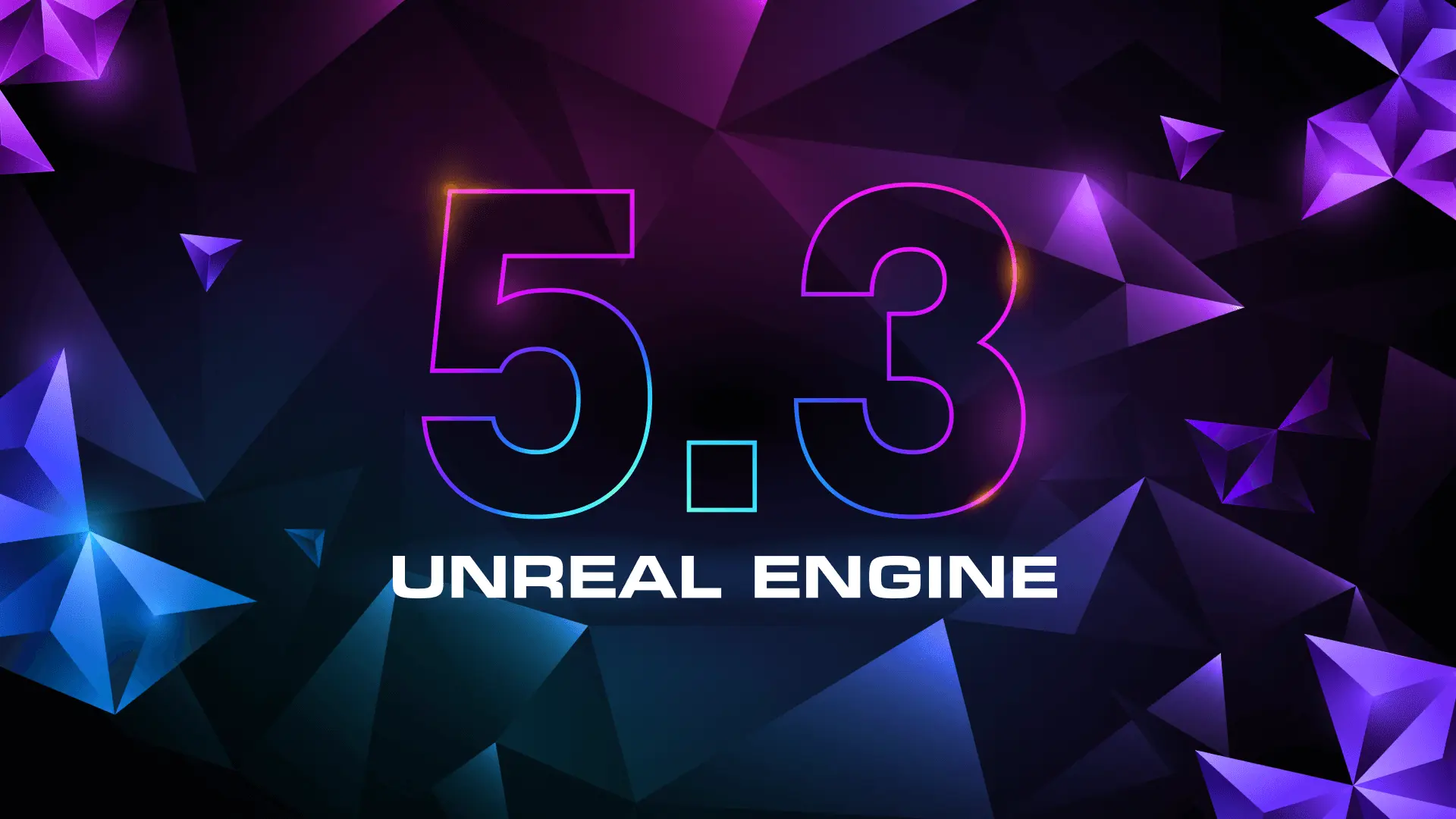 Unreal Engine 5.3 is now available—find out what’s new!