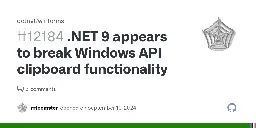 .NET 9 appears to break Windows API clipboard functionality · Issue #12184 · dotnet/winforms