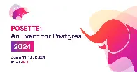 POSETTE: An Event for Postgres 2024 | 3rd annual virtual event organized by the Postgres team at Microsoft | 48 Hours of Virtual  Presentations and Meetings Starting Tue, June 11 @ 3:00 PM UTC