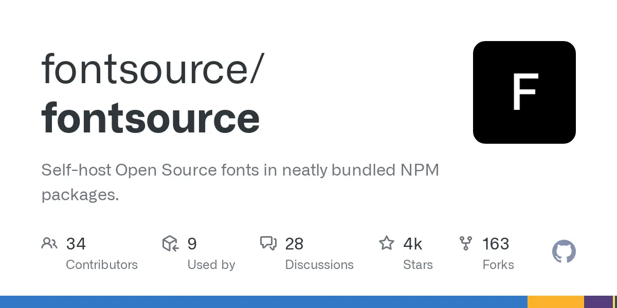 GitHub - fontsource/fontsource: Self-host Open Source fonts in neatly bundled NPM packages.