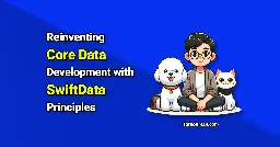 Reinventing Core Data Development with SwiftData Principles | Fatbobman's Blog