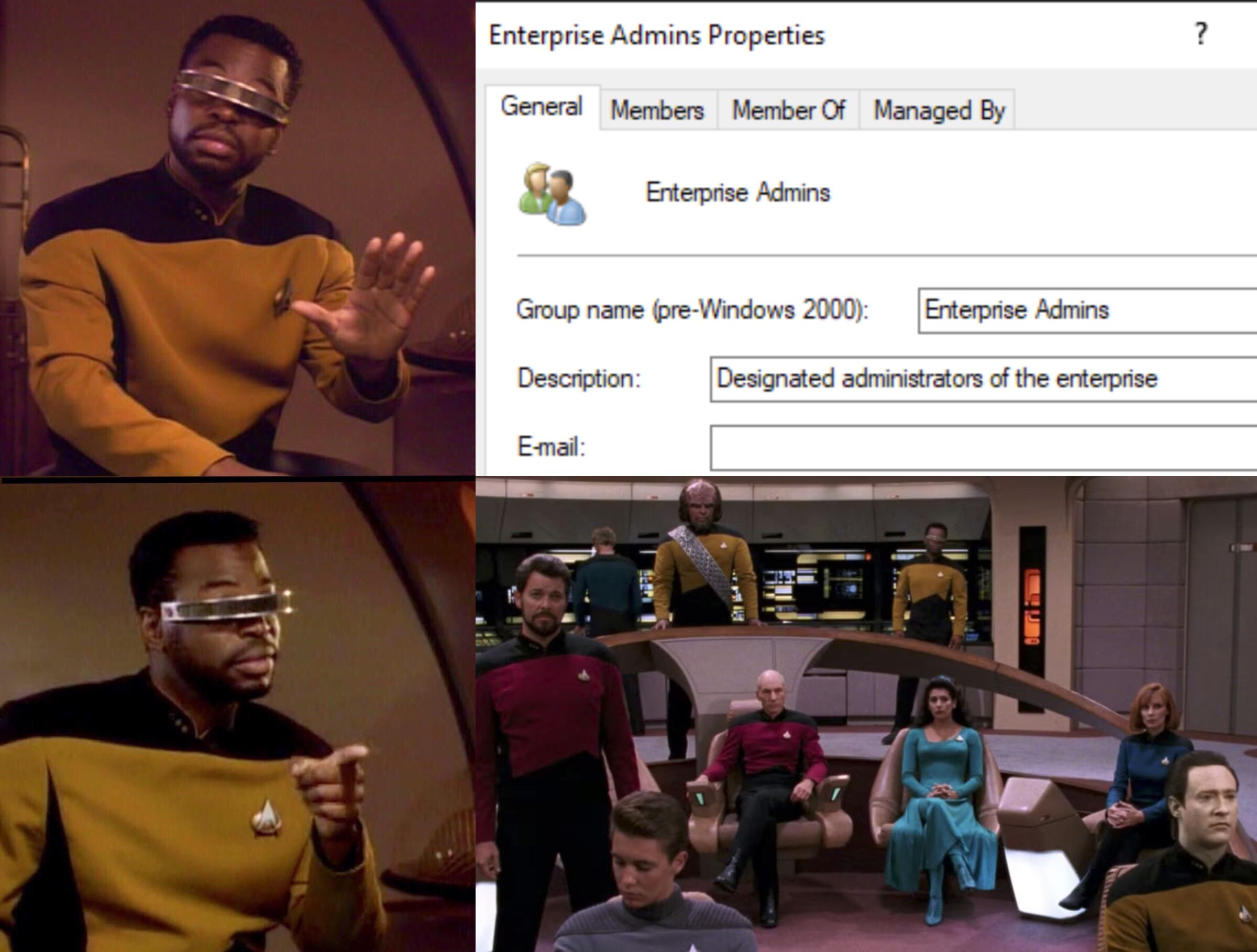 Image description: 4-panel image macro, Geordi/Drake template. Top-right panel: Windows Server Enterprise Admins group properties screenshot. Bottom-right panel: TNG Enterprise bridge crew.