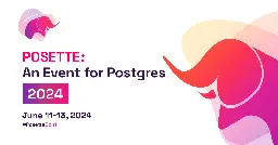 POSETTE: An Event for Postgres 2024