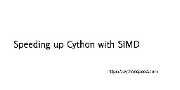 Speeding up Cython with SIMD