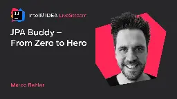 Live Webinar - JPA Buddy – From Zero to Hero